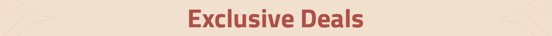 Exclusive Deals